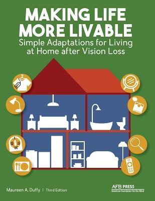 Making Life More Livable: Simple Adaptations for Living at Home after Vision Loss