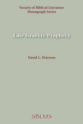 Late Israelite Prophecy: Studies in Deutero-Prophetic Literature and in Chronicles