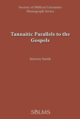 Tannaitic Parallels to the Gospels