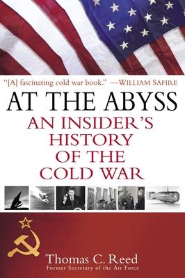 At the Abyss: An Insider's History of the Cold War