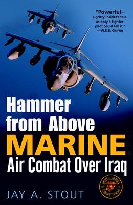 Hammer from Above: Marine Air Combat Over Iraq