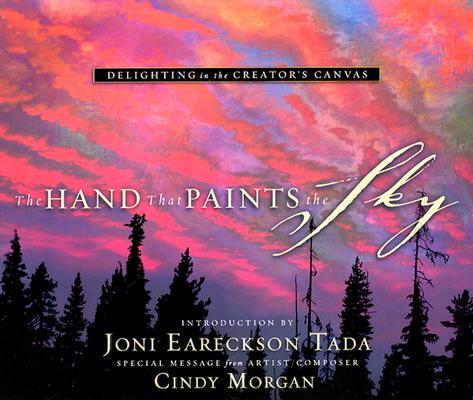 The Hand That Paints the Sky: Delighting in the Creator's Canvas