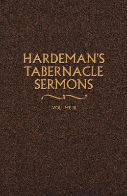 Hardeman's Tabernacle Sermons Volume III