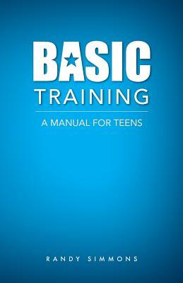 Basic Training: A Manual For Teens