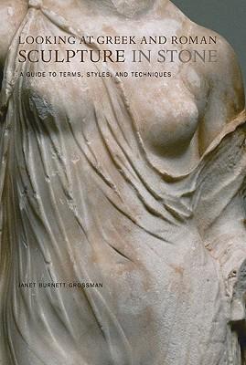 Looking at Greek and Roman Sculpture in Stone: A Guide to Terms, Styles, and Techniques Subscription