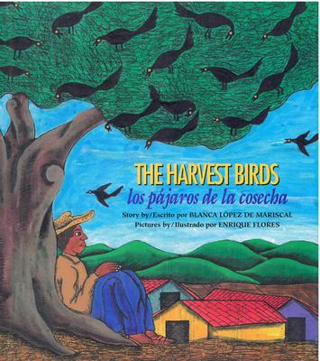 The Harvest Birds / Los Pjaros de la Cosecha