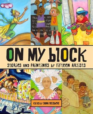 On My Block: Stories and Paintings by Fifteen Artists