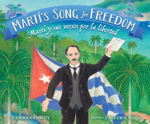 Mart's Song for Freedom: Mart Y Sus Versos Por La Libertad