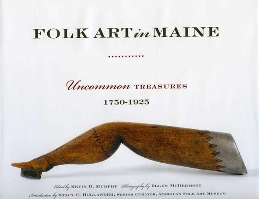 Folk Art in Maine: Uncommon Treasures 1750-1925 Subscription