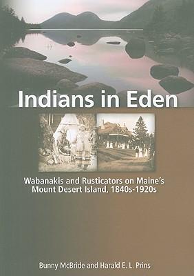 Indians in Eden: Wabanakis and Rusticators on Maine's Mt. Desert Island