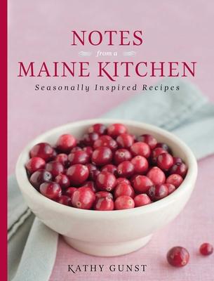 Notes from a Maine Kitchen: Seasonally Inspired Recipes Subscription