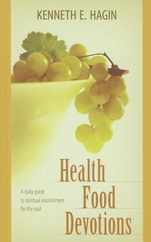 Health Food Devotions: A Daily Guide to Spiritual Nourisment for the Soul Subscription