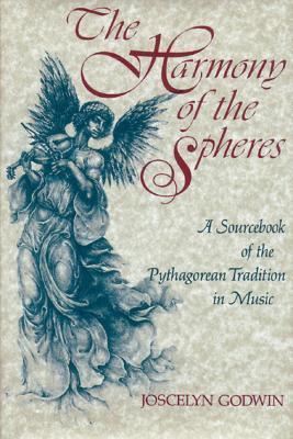 The Harmony of the Spheres: The Pythagorean Tradition in Music