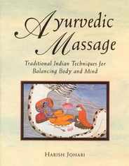 Ayurvedic Massage: Traditional Indian Techniques for Balancing Body and Mind Subscription