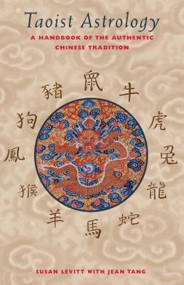 Taoist Astrology: A Handbook of the Authentic Chinese Tradition