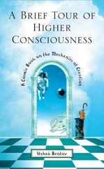 A Brief Tour of Higher Consciousness: A Cosmic Book on the Mechanics of Creation Subscription