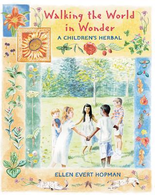 Walking the World in Wonder: A Children's Herbal