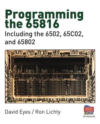 Programming the 65816: Including the 6502, 65C02, and 65802