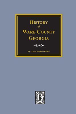 History of Ware County, Georgia