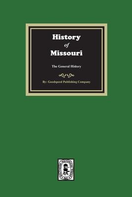 History of Missouri from the Earliest Times to the Present, the General History