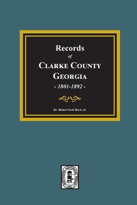 Records of Clarke County, Georgia, 1801-1819.