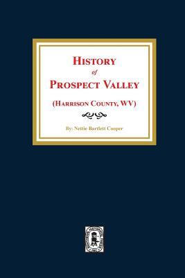 (Harrison County, West Virginia) History of Prospect Valley