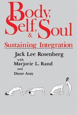 Body, Self, and Soul: Sustaining Integration