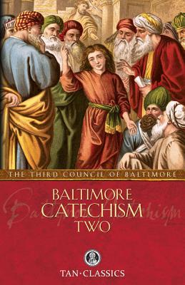 Baltimore Catechism Two: Volume 2