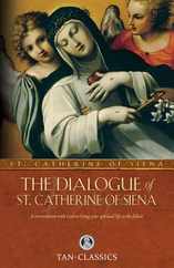 The Dialogue of St. Catherine of Siena: A Conversation with God on Living Your Spiritual Life to the Fullest Subscription