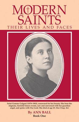 Modern Saints Book 1: Their Lives and Their Faces Volume 1