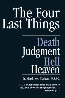 The Four Last Things: Death, Judgment, Hell, Heaven