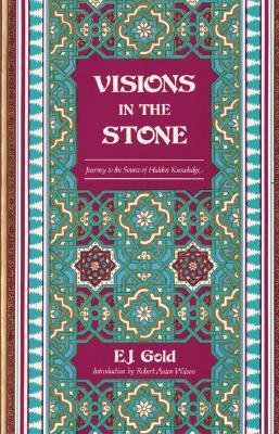 Visions in the Stone: Journey to the Source of Hidden Knowledge