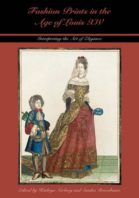 Fashion Prints in the Age of Louis XIV: Interpreting the Art of Elegance