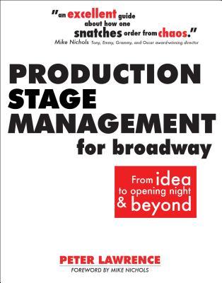 Production Stage Management for Broadway: From Idea to Opening Night & Beyond Subscription