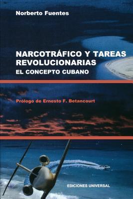 Narcotrafico Y Tareas Revolucionarias El Concepto Cubano