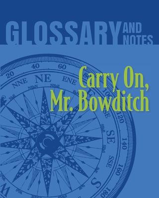 Carry On, Mr. Bowditch Glossary and Notes: Carry on, Mr. Bowditch