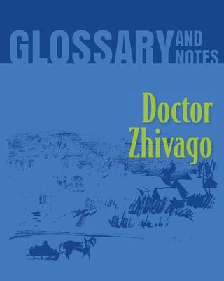 Doctor Zhivago Glossary and Notes: Doctor Zhivago