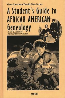 A Student's Guide to African American Genealogy