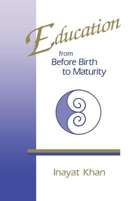 Education from Before Birth to Maturity