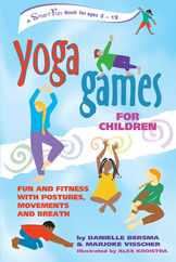 Yoga Games for Children: Fun and Fitness with Postures, Movements and Breath Subscription