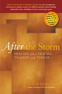 After the Storm: Healing After Trauma, Tragedy and Terror Subscription