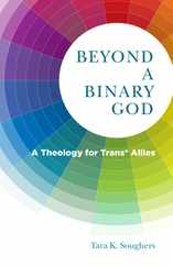 Beyond a Binary God: A Theology for Trans* Allies Subscription