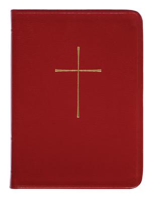 The Book of Common Prayer: And Administration of the Sacraments and Other Rites and Ceremonies of the Church