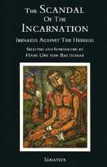 Scandal of the Incarnation: Irenaeus Against the Heresies Subscription