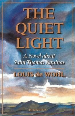 The Quiet Light: A Novel about St. Thomas Aquinas