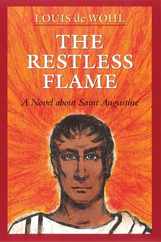 The Restless Flame: A Novel about St. Augustine Subscription