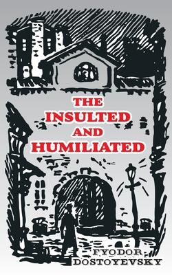 The Insulted and Humiliated