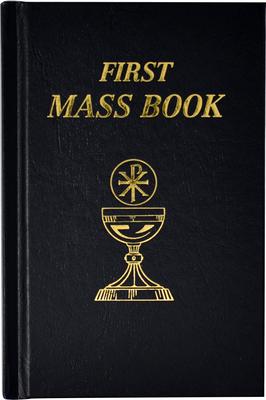 First Mass Book: An Easy Way of Participating at Mass for Boys and Girls