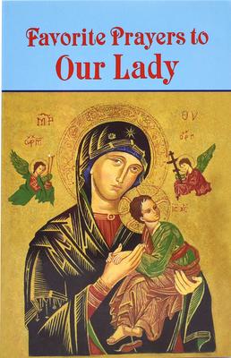 Favorite Prayers to Our Lady