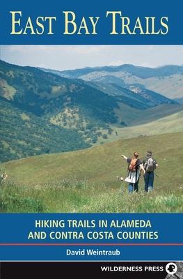 East Bay Trails: Hiking Trails in Alameda and Contra Costa Counties